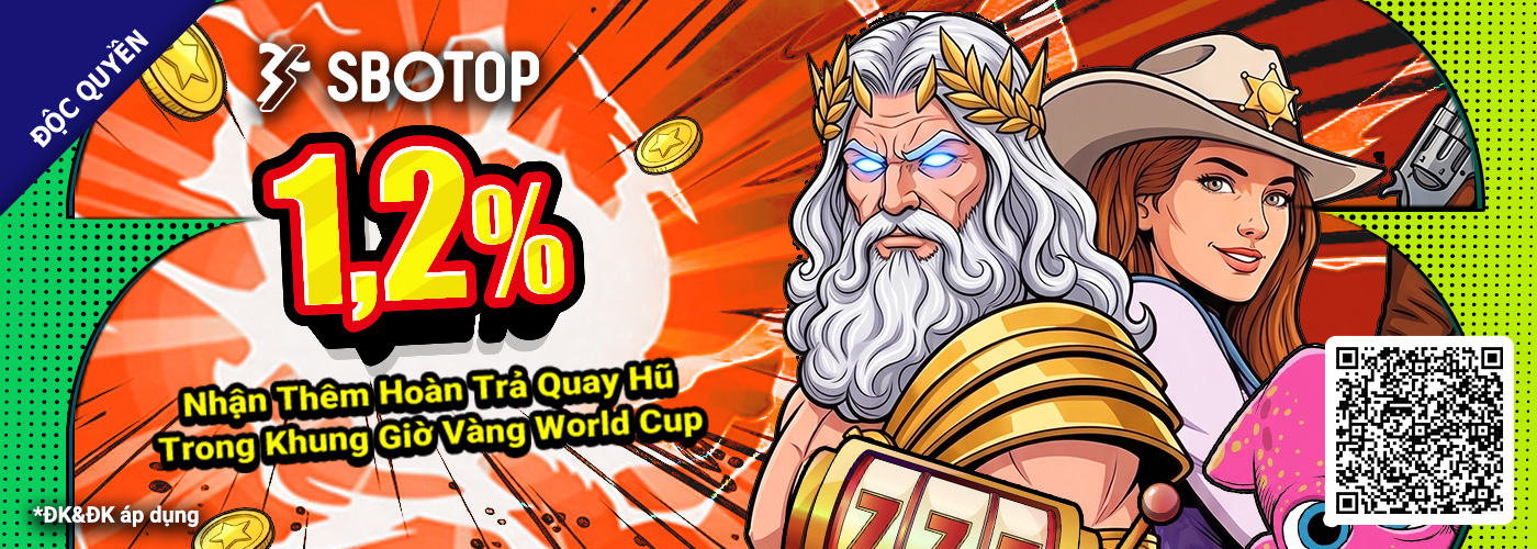Nhận Thêm Hoàn Trả Quay Hũ Trong Khung Giờ Vàng World Cup